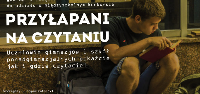 PRZYŁAPANI NA CZYTANIU –  międzyszkolny konkurs fotograficzny