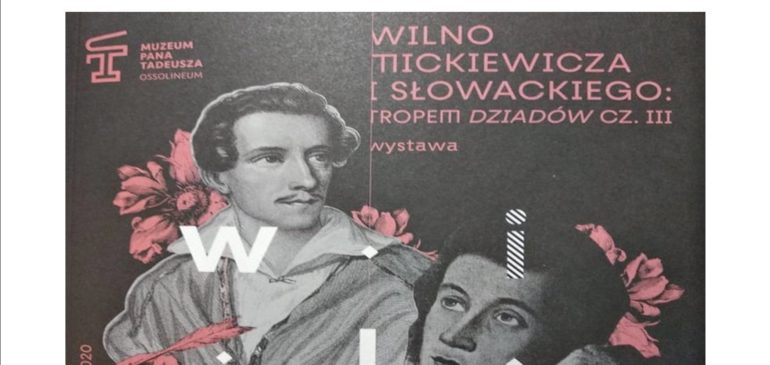 Wilno Mickiewicza i Słowackiego: Tropem Dziadów cz. III