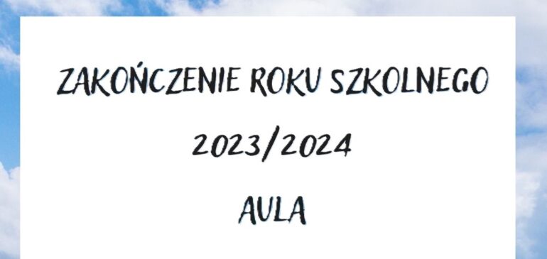 Uroczyste zakończenie Roku Szkolnego 2023/2024