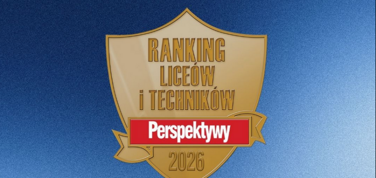Mamy Srebrną Tarczę w 28. edycji Rankingu Liceów i Techników pisma Perspektywy!