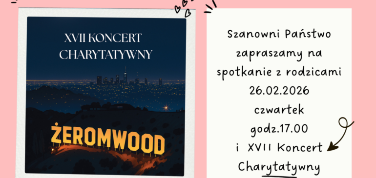 Spotkanie z rodzicami i Wielka Gala „Żeromwood”